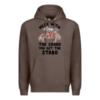 Coffee mess with the crabo you get the stabo Premium Hoodie - artisFamous