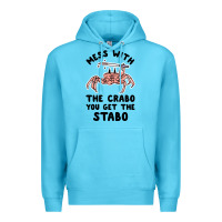Ocean Blue mess with the crabo you get the stabo Premium Hoodie - artisFamous
