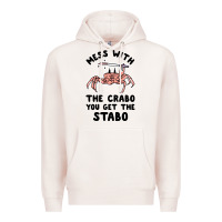 Pale Pink mess with the crabo you get the stabo Premium Hoodie - artisFamous
