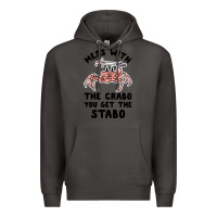 Smoke mess with the crabo you get the stabo Premium Hoodie - artisFamous
