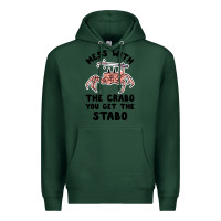 Sports Green mess with the crabo you get the stabo Premium Hoodie - artisFamous