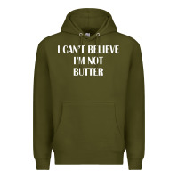 Army Green i cant believe im not butter Premium Hoodie - artisFamous