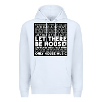 White Let there be house music Premium Hoodie - artisFamous