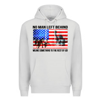 Dove Grey no man left behind means something to the rest of us Premium Hoodie - artisFamous