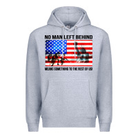 Heather Grey no man left behind means something to the rest of us Premium Hoodie - artisFamous
