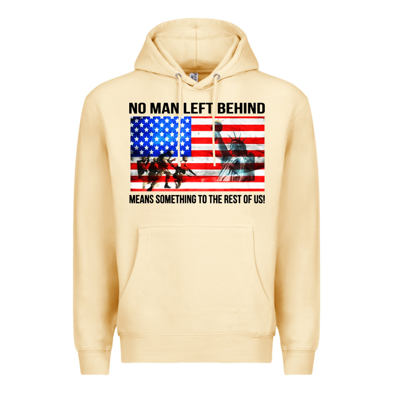 No Man Left Behind Means Something To The Rest Of Us Premium Hoodie by artisFamous | Teevron
