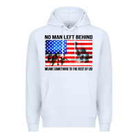 White no man left behind means something to the rest of us Premium Hoodie - artisFamous