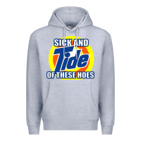 Heather Grey sick and tide of these hoes Premium Hoodie - artisFamous