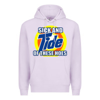 Lilac sick and tide of these hoes Premium Hoodie - artisFamous