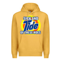 Mustard sick and tide of these hoes Premium Hoodie - artisFamous