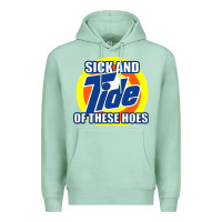 Seafoam sick and tide of these hoes Premium Hoodie - artisFamous