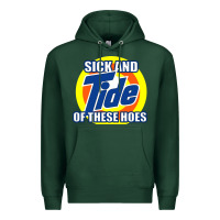 Sports Green sick and tide of these hoes Premium Hoodie - artisFamous