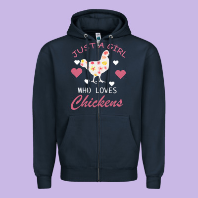 Just A Girl Who Love Chickens Zipper Hoodie Designed By Bettercallsaul