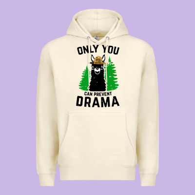 Only You Can Prevent Drama Llama Premium Hoodie Designed By Artisfamous
