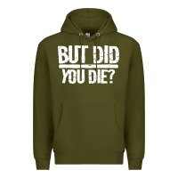 Army Green but did you die Premium Hoodie - artisFamous