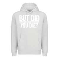Dove Grey but did you die Premium Hoodie - artisFamous