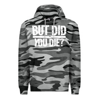 But Did You Die Premium Hoodie | Teevron