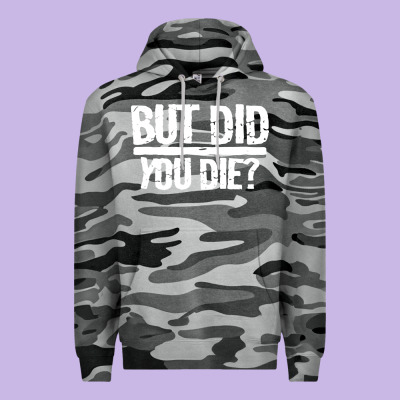But Did You Die Premium Hoodie Designed By Artisfamous