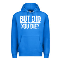 True Royal but did you die Premium Hoodie - artisFamous