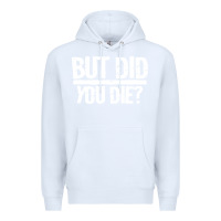 White but did you die Premium Hoodie - artisFamous