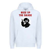 White nice up the dance Premium Hoodie - artisFamous