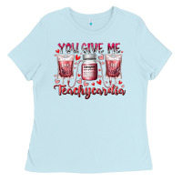 Baby Blue you give me teachcardia Ladies Tee - RacoonDesign