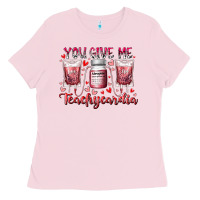 Bubblegum Pink you give me teachcardia Ladies Tee - RacoonDesign