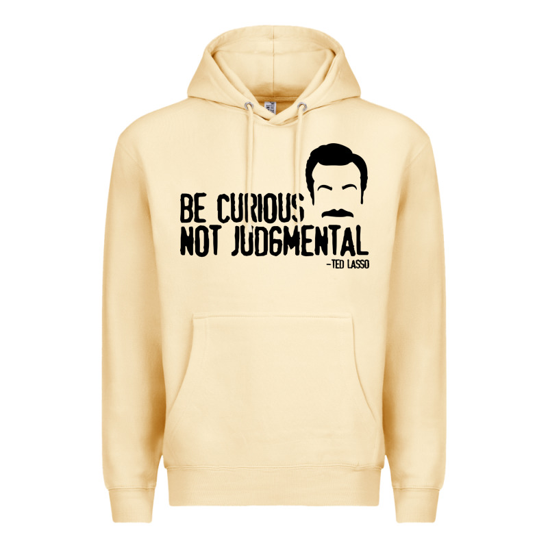 Be Curious Not Judgemental Premium Hoodie by artisFamous | Teevron