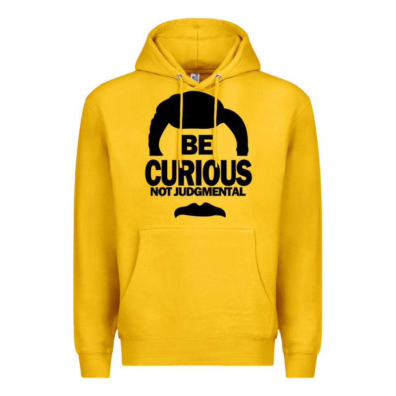 Be Curious Not Judgmental Premium Hoodie by artisFamous | Teevron