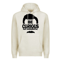 Oatmeal Heather be curious not judgmental Premium Hoodie - artisFamous