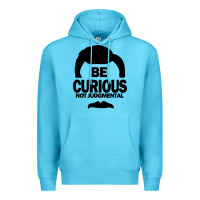 Ocean Blue be curious not judgmental Premium Hoodie - artisFamous