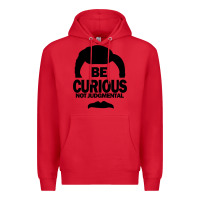 Red be curious not judgmental Premium Hoodie - artisFamous