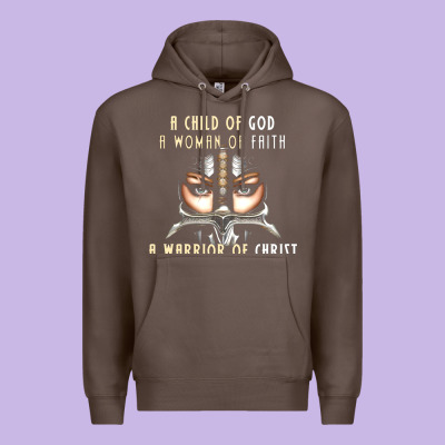 Child Of God Woman Of Faith Warrior Of Christ Premium Hoodie Designed By Artisfamous