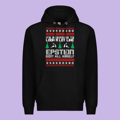 Epstein Didnt Kill Himself Christmas Premium Hoodie Designed By Artisfamous