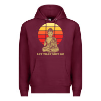 Burgundy let that shit go buddha Premium Hoodie - artisFamous