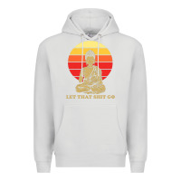 Dove Grey let that shit go buddha Premium Hoodie - artisFamous