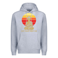 Heather Grey let that shit go buddha Premium Hoodie - artisFamous