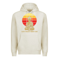 Oatmeal Heather let that shit go buddha Premium Hoodie - artisFamous