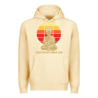 Pina Colada let that shit go buddha Premium Hoodie - artisFamous