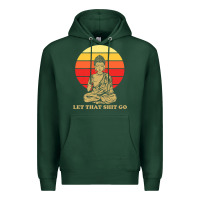 Sports Green let that shit go buddha Premium Hoodie - artisFamous
