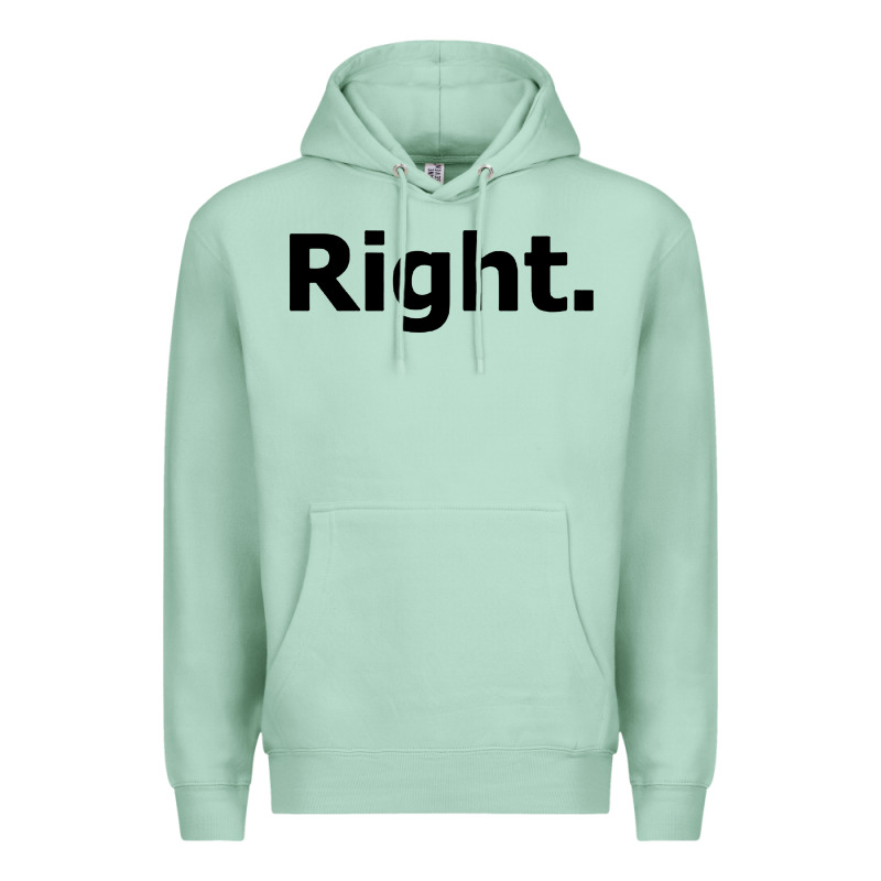Right Premium Hoodie by artisFamous | Teevron