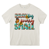 Cream pray big worry small Heavy Core Tee - BundleAndBundleShop