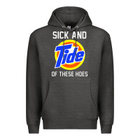 Charcoal Heather sick and tide of these hoes Premium Hoodie - artisFamous