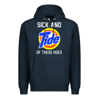 Navy sick and tide of these hoes Premium Hoodie - artisFamous