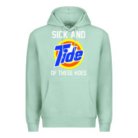 Seafoam sick and tide of these hoes Premium Hoodie - artisFamous