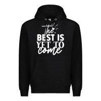 Black the best is yet to come shirt Premium Hoodie - artisFamous