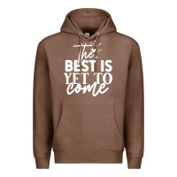 Chestnut the best is yet to come shirt Premium Hoodie - artisFamous