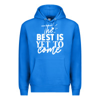 True Royal the best is yet to come shirt Premium Hoodie - artisFamous