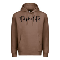Chestnut it is what it is Premium Hoodie - artisFamous