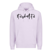 Lilac it is what it is Premium Hoodie - artisFamous
